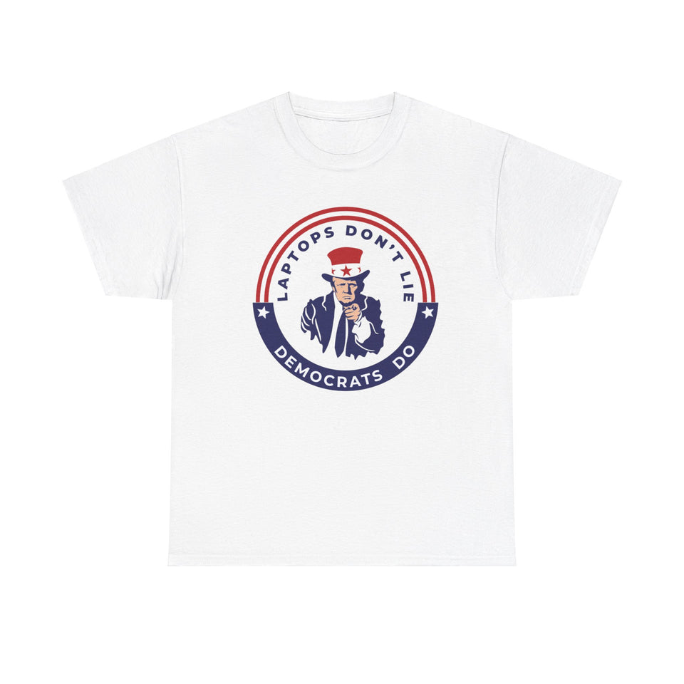 Laptops Don't Lie Democrats Do Cotton T-Shirt, President Donald Trump Tee, American Presidential Election Shirt, Political shirt, Patriotic